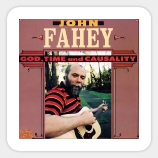 John Fahey God, Time and Causality Sticker